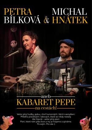Kabaret Pepe na cestách | Petra Bílková & Michal Hnátek